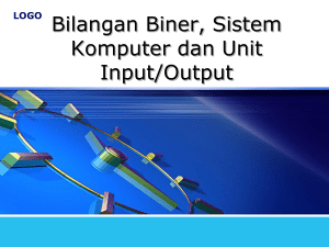 Bilangan Biner, Sistem Komputer dan Unit Input/Output