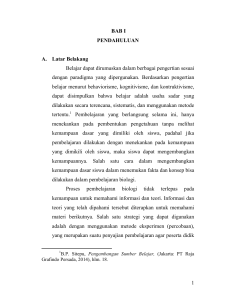 1 BAB I PENDAHULUAN A. Latar Belakang Belajar dapat