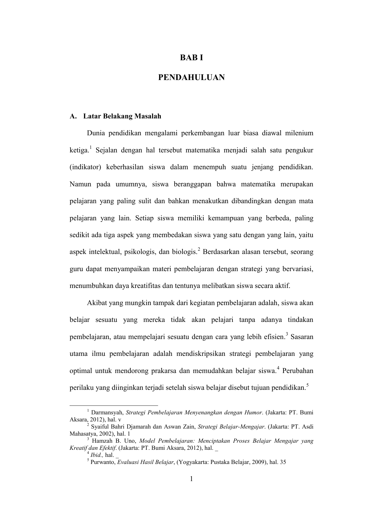 BAB I PENDAHULUAN A Latar Belakang Masalah Dunia pendidikan mengalami perkembangan luar biasa diawal milenium ketiga 1 Sejalan dengan hal tersebut