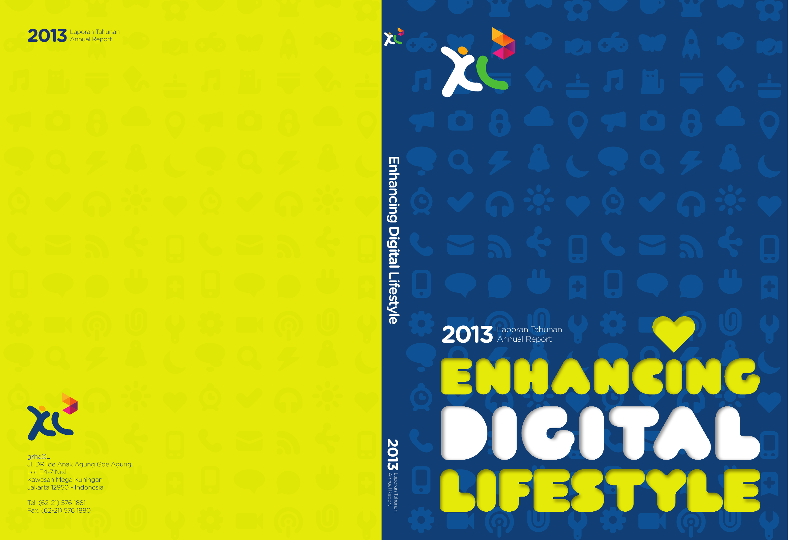 Report Enhancing Digital Lifestyle Laporan Tahunan Annual Report Tel 62 21 576 1881 Fax 62 21 576 1880 2013 grhaXL Jl DR Ide Anak Agung Gde Agung