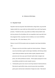 6 II. TINJAUAN PUSTAKA 2.1. Degradasi Tanah Degradasi tanah