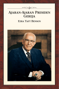 Ajaran-Ajaran Presiden Gereja Ezra Taft Benson