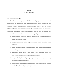 BAB II KAJIAN PUSTAKA 2.1. Manajemen Strategis Perusahaan