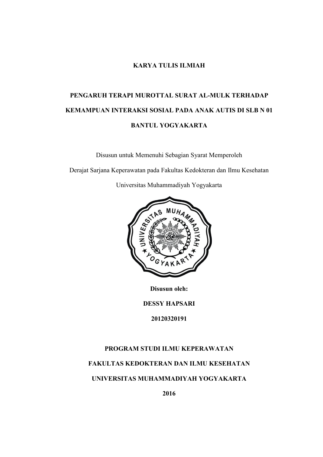 KARYA TULIS ILMIAH PENGARUH TERAPI MUROTTAL SURAT AL MULK TERHADAP KEMAMPUAN INTERAKSI SOSIAL PADA ANAK AUTIS DI SLB N 01 BANTUL YOGYAKARTA Disusun untuk