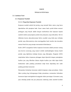 BAB II TINJAUAN PUSTAKA 2.1. Landasan Teori 2.1.1 Kepuasan