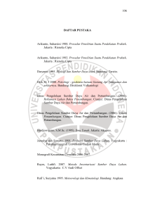 106 DAFTAR PUSTAKA Arikunto, Suharsini 1988. Prosedur