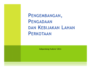 Pengembangan, Pengadaan dan Kebijakan Lahan Perkotaan