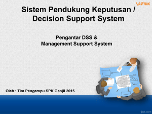 Sistem Pendukung Keputusan / Decision Support System