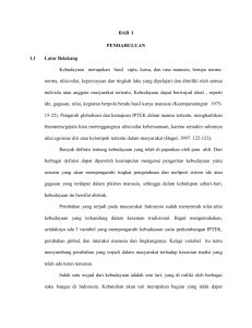 BAB I PENDAHULUAN 1.1 Latar Belakang Kebudayaan merupakan