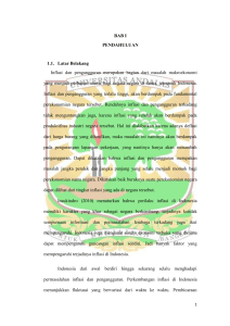 BAB I PENDAHULUAN 1.1. Latar Belakang Inflasi dan