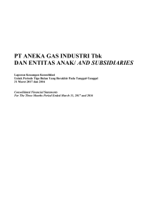 PT ANEKA GAS INDUSTRI Tbk DAN ENTITAS ANAK/ AND