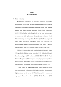 BAB I PENDAHULUAN A. Latar Belakang Kanker adalah