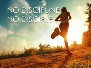 no discipline, no disciple