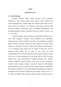 BAB I PENDAHULUAN 1.1 Latar Belakang Diabetes Mellitus (DM