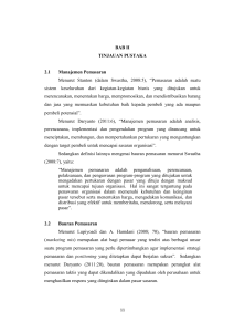 BAB II TINJAUAN PUSTAKA 2.1 Manajemen Pemasaran Menurut