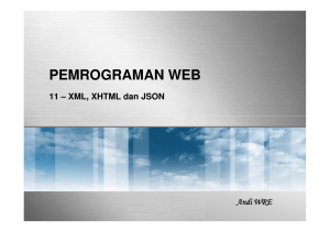 PEMROGRAMAN WEB 11 – XML, XHTML dan JSON