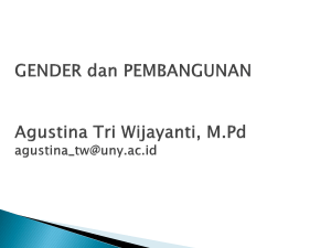 GENDER dan PEMBANGUNAN Agustina Tri Wijayanti