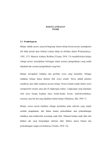 6 BAB II LANDASAN TEORI 2.1 Pembelajaran Belajar adalah