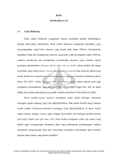 BAB I PENDAHULUAN 1.1 Latar Belakang Pasar saham Indonesia