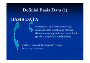 Definisi Basis Data (1) BASIS DATA