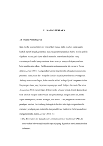 II. KAJIAN PUSTAKA 2.1 Media Pembelajaran Kata media secara