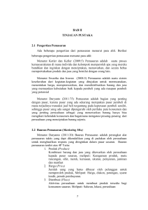 BAB II TINJAUAN PUSTAKA 2.1 Pengertian Pemasaran Ada