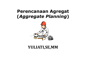 Perencanaan Agregat (Aggregate Planning) YULIATI,SE,MM