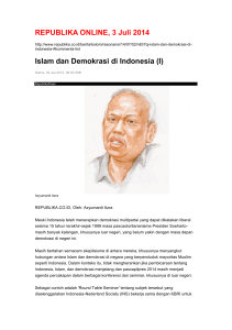 REPUBLIKA ONLINE, 3 Juli 2014 Islam dan Demokrasi di Indonesia