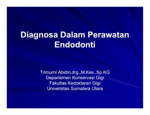 Diagnosa Dalam Perawatan Endodonti - USU OCW