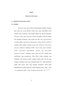 BAB II TINJAUAN PUSTAKA 2.1 OBSTRUCTIVE SLEEP APNEA 2.1