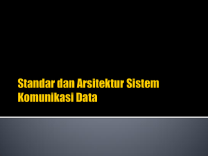 Standar dan Arsitektur Sistem Komunikasi Data