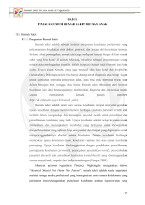 17 BAB II. TINJAUAN UMUM RUMAH SAKIT IBU DAN ANAK II.1