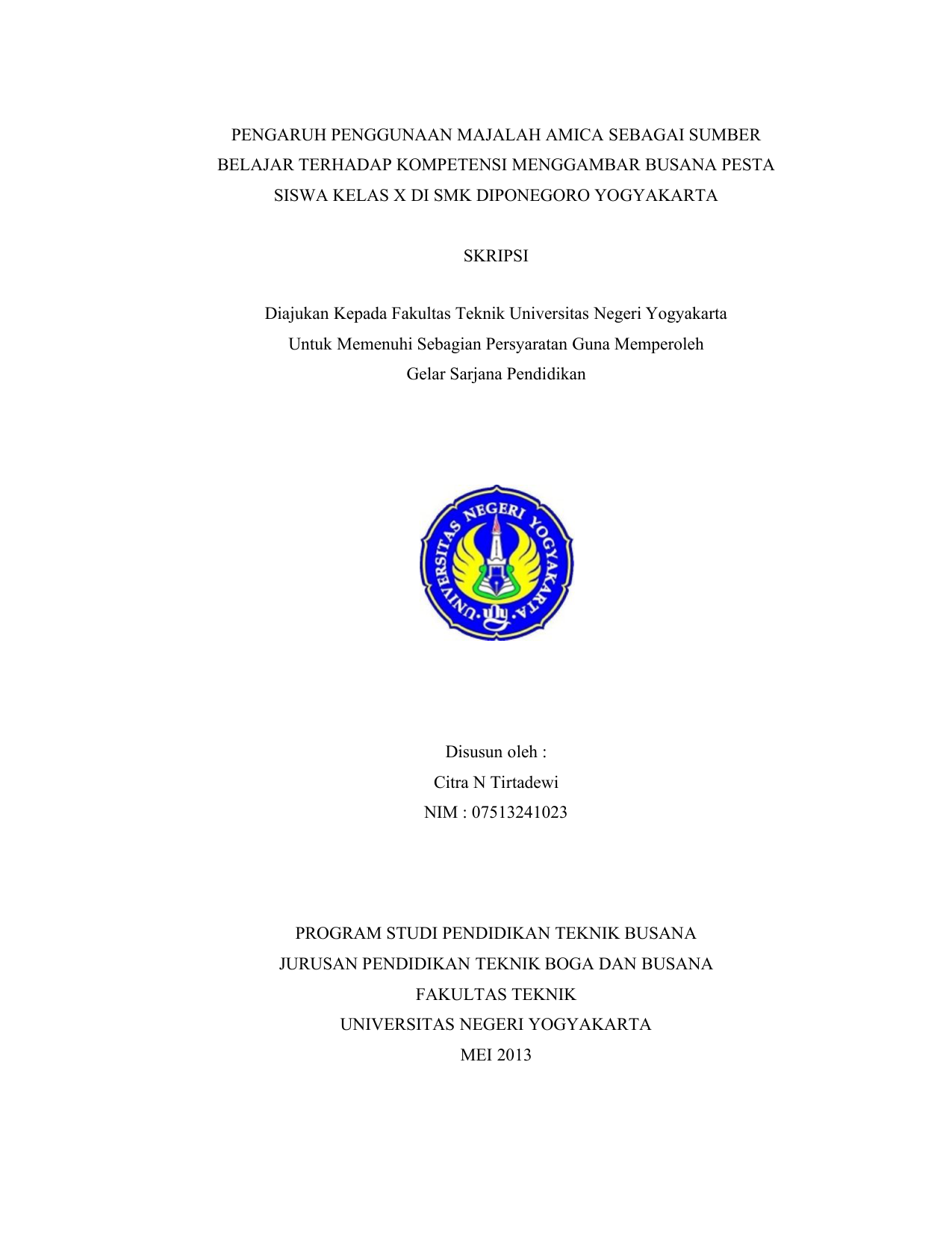 MENGGAMBAR BUSANA PESTA SISWA KELAS X DI SMK DIPONEGORO YOGYAKARTA SKRIPSI Diajukan Kepada Fakultas Teknik Universitas Negeri Yogyakarta Untuk Memenuhi
