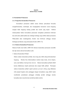 6 BAB II KERANGKA TEORI 2.1 Komunikasi Pemasaran 2.1.1