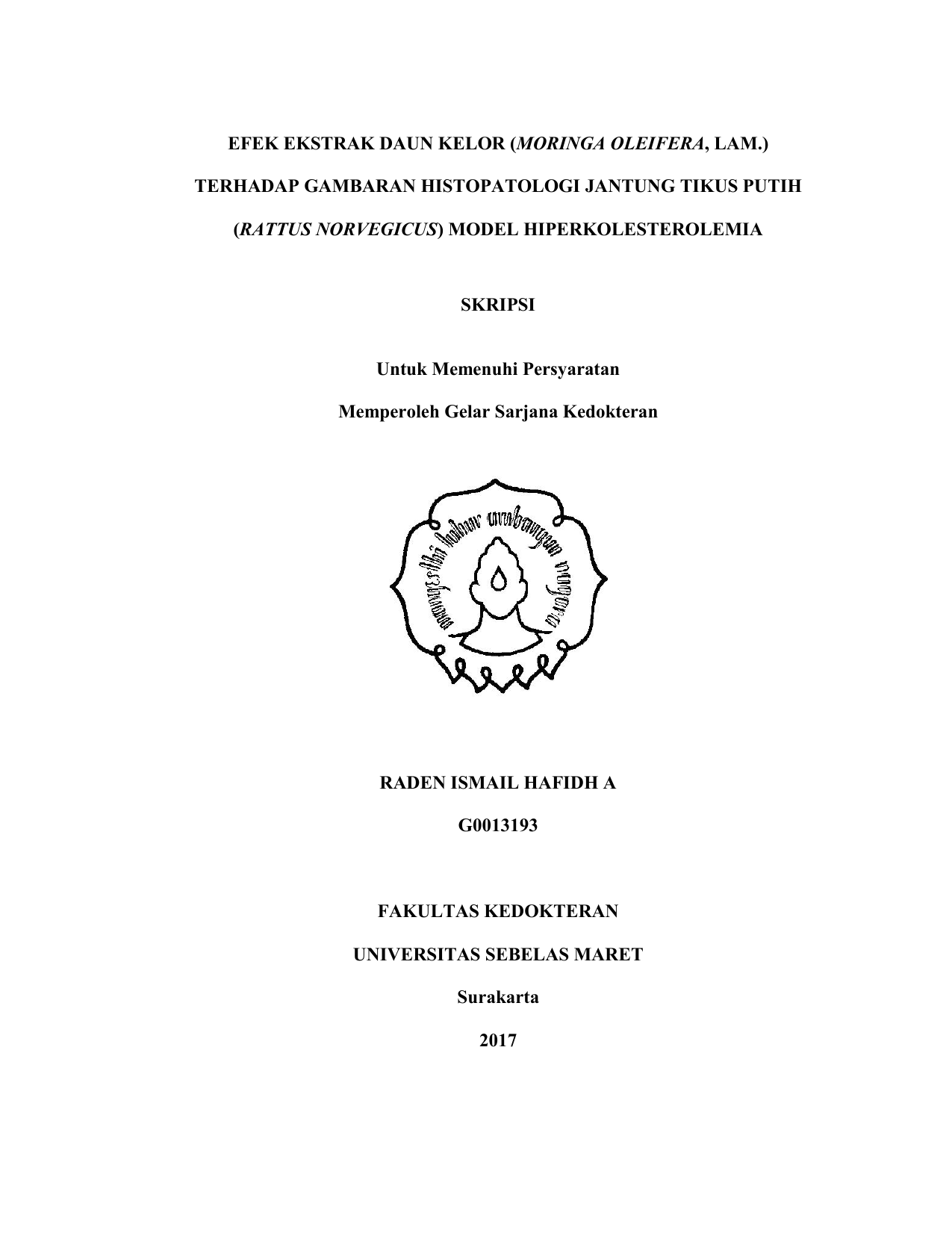 TERHADAP GAMBARAN HISTOPATOLOGI JANTUNG TIKUS PUTIH RATTUS NORVEGICUS MODEL HIPERKOLESTEROLEMIA SKRIPSI Untuk Memenuhi Persyaratan Memperoleh Gelar