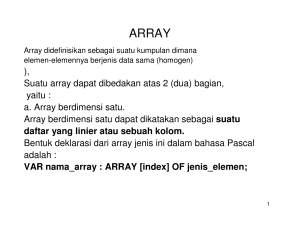 ), Suatu array dapat dibedakan atas 2 (dua) bagian, yaitu : a. Array