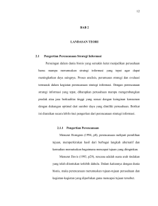 12 BAB 2 LANDASAN TEORI 2.1 Pengertian Perencanaan Strategi