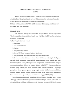 DIABETES MELLITUS SEMASA KEHAMILAN (GDM)