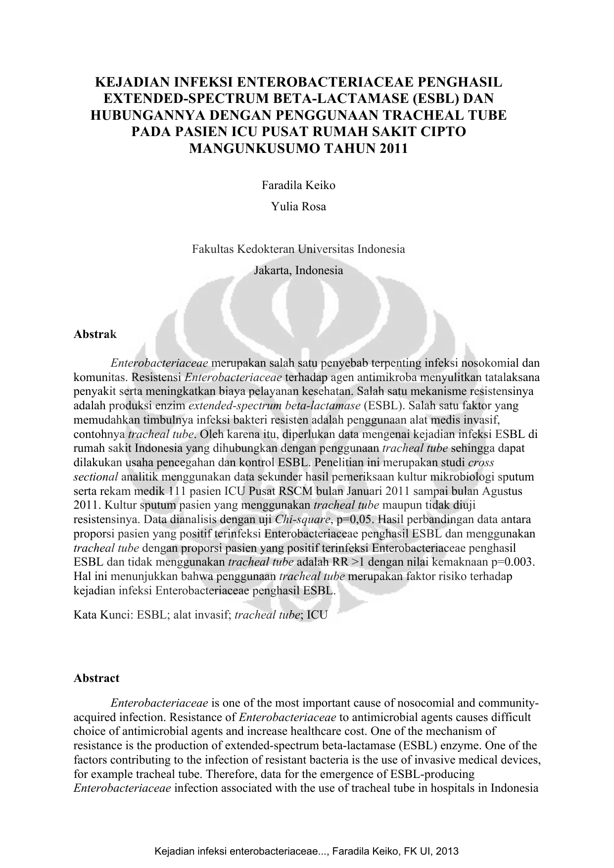 TUBE PADA PASIEN ICU PUSAT RUMAH SAKIT CIPTO MANGUNKUSUMO TAHUN 2011 Faradila Keiko Yulia Rosa Fakultas Kedokteran Universitas Indonesia Jakarta