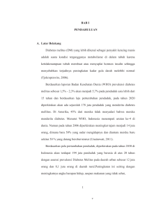 6 v BAB I PENDAHULUAN A. Latar Belakang Diabetes melitus (DM