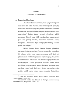 29 BAB II TEOLOGI PLURALISME A. Pengertian Pluralisme