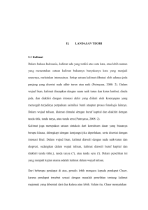 7 II. LANDASAN TEORI 2.1 Kalimat Dalam bahasa Indonesia