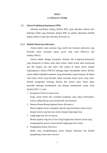 7 BAB 2 LANDASAN TEORI 2.1 Sistem Pendukung