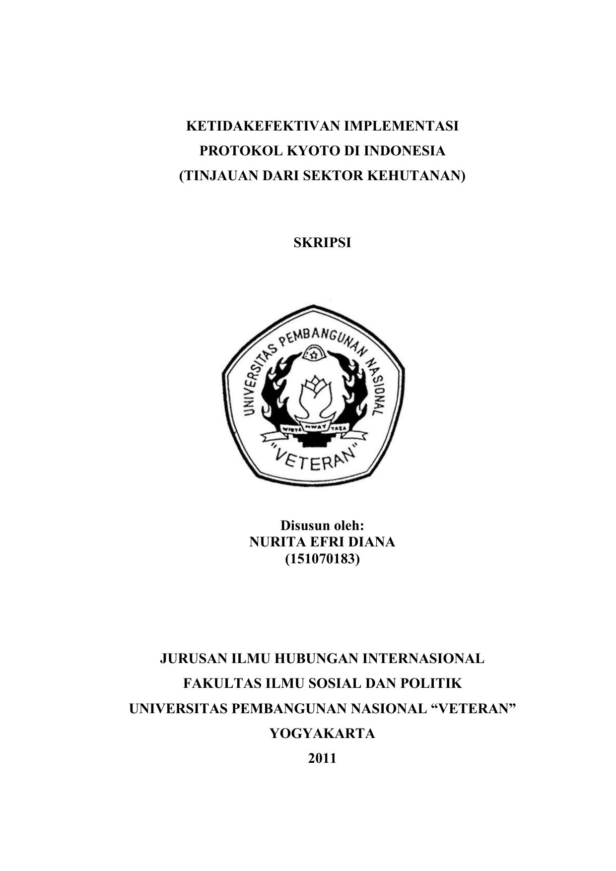 EFRI DIANA JURUSAN ILMU HUBUNGAN INTERNASIONAL FAKULTAS ILMU SOSIAL DAN POLITIK UNIVERSITAS PEMBANGUNAN NASIONAL “VETERAN” YOGYAKARTA 2011