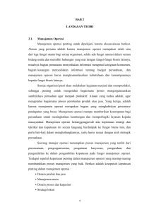 7 BAB 2 LANDASAN TEORI 2.1. Manajemen Operasi Manajemen