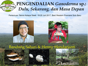 PENGENDALIAN Ganoderma sp.: Dulu, Sekarang, dan Masa Depan
