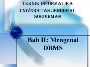 Bab II: Mengenal DBMS - Universitas Jenderal Soedirman