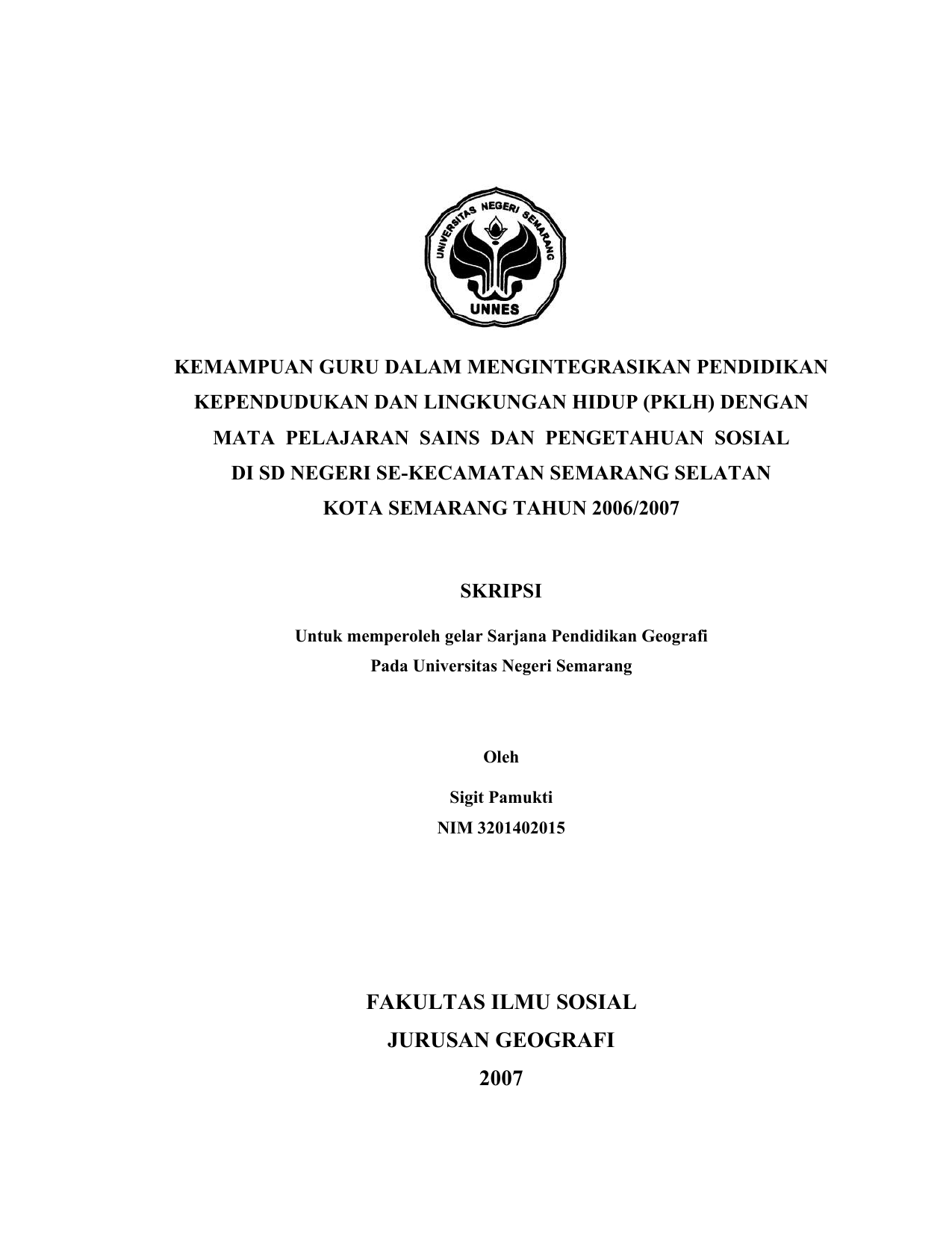 PELAJARAN SAINS DAN PENGETAHUAN SOSIAL DI SD NEGERI SE KECAMATAN SEMARANG SELATAN KOTA SEMARANG TAHUN 2006 2007 SKRIPSI Untuk memperoleh gelar Sarjana