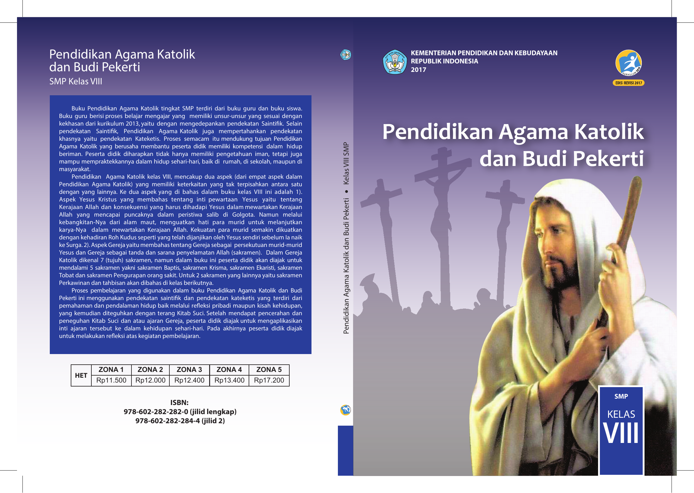 Pendidikan Agama Katolik dan Budi Pekerti KEMENTERIAN PENDIDIKAN DAN KEBUDAYAAN REPUBLIK INDONESIA 2017 Buku Pendidikan Agama Katolik tingkat SMP terdiri