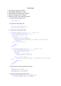 Form Tupel 1. Buat project dengan nama”EHR” 2. Buat database